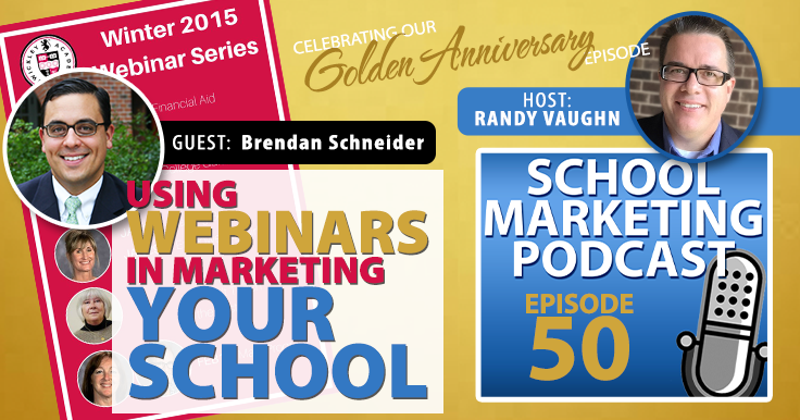 Using Webinars in Marketing Your School (podcast #50) with @schneiderb